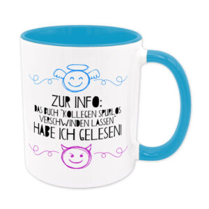 Zur Info: Kolegen verschwinden lassen habe ich gelesen. - Tasse - hellblau