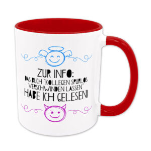 Zur Info: Kolegen verschwinden lassen habe ich gelesen. - Tasse - rot