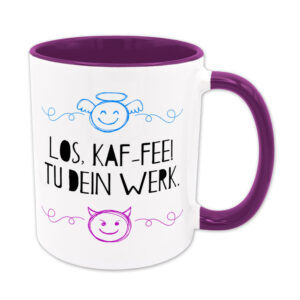 Los, Kaf-Fee! Tu dein Werk. - Tasse - violett