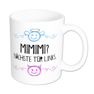 Mimimi - nächste Tür links. - Tasse - weiß