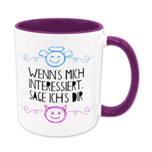Wenns mich interessiert, sage ichs dir - Tasse - violett