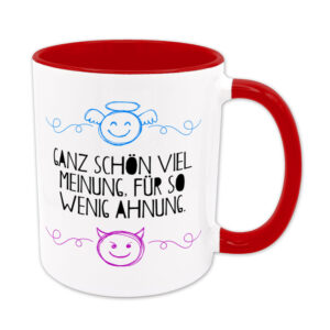 Ganz schön viel Meinung für so wenig Ahnung - Tasse - rot