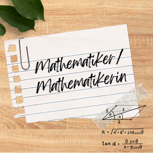 Mathematiker / Mathematikerin