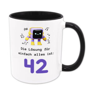 Tasse: Die Lösung für einfach alles ist 42 - schwarz