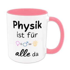 Physik ist für alle da - Tasse - rosa