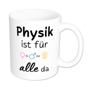 Physik ist für alle da - Tasse - weiss