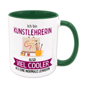 Ich bin Kunstlehrerin, also viel cooler als eine normale Lehrerin - Tasse - grün