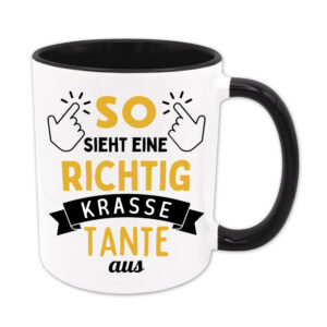 So sieht eine richtig krasse Tante aus - Tasse - schwarz