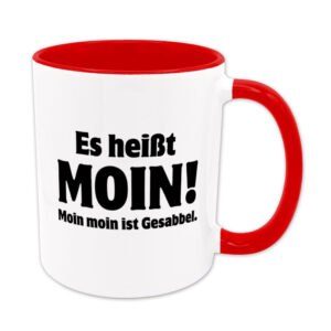 Es heißt Moin (Moin Moin ist Gesabbel) - Tasse - rot