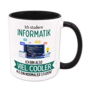 Ich studiere Informatik, ich bin also viel cooler als ein normaler Student - Tasse - schwarz