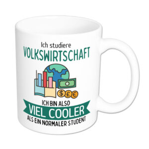 Ich studiere Volkswirtschaft, ich bin also viel cooler als ein normaler Student - Studententasse - weiss