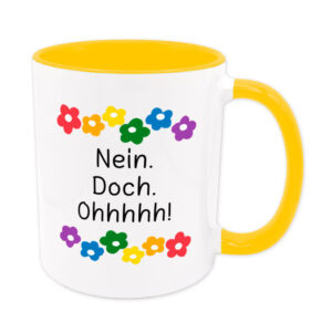 Nein. Doch. Ohhhhh! - Blumen - lustige Sprüchetasse - Kaffeebecher - goldgelb