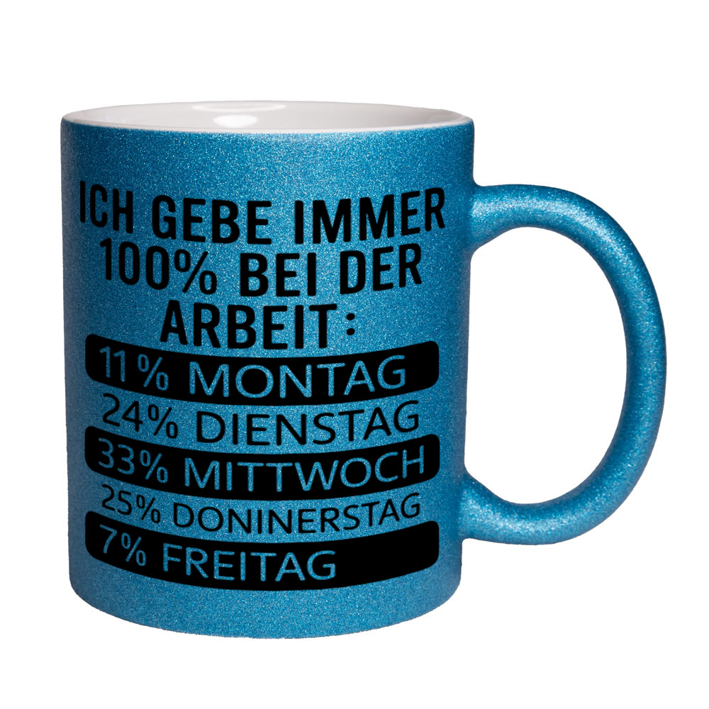 Glitzertasse blau: Ich gebe immer 100% bei der Arbeit: