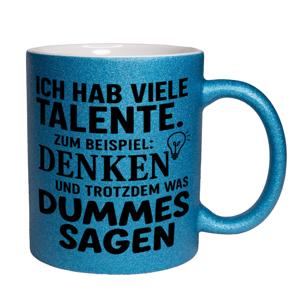 Glitzertasse Ich hab viele Talente ...💕 Sprüchetasse lustig
