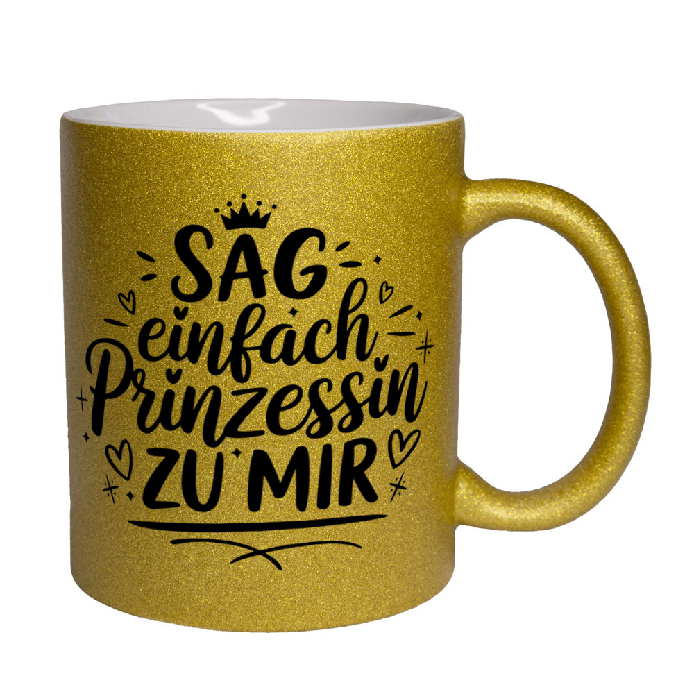 Glitzertasse gelb: SAG einfach Prinzessin ZU MIR