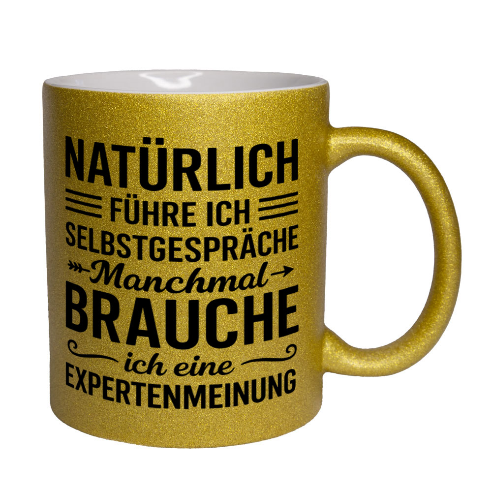 Glitzertasse Natürlich Selbstgespräche - Expertenmeinung 💕 Sprüchetasse lustig – Bild 9