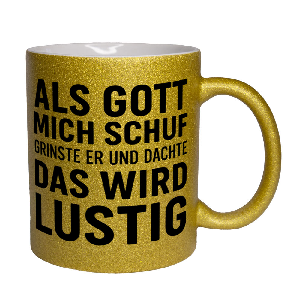 Glitzertasse Als Gott mich schuf - das wird lustig💕 Sprüchetasse lustig – Bild 8