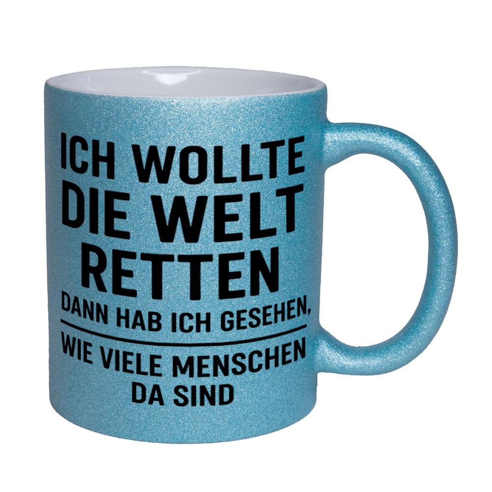 Glitzertasse Ich wollte die Welt retten ...💕 Sprüchetasse lustig – Bild 9