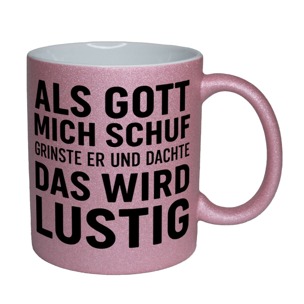 Glitzertasse Als Gott mich schuf - das wird lustig💕 Sprüchetasse lustig – Bild 5