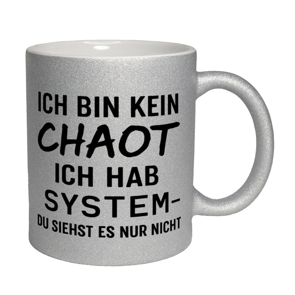 Glitzertasse Kein Chaot - Ich hab System 💕 Sprüchetasse lustig – Bild 5