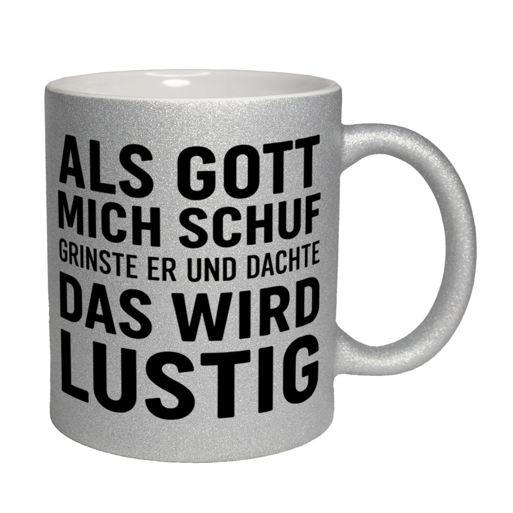 Glitzertasse Als Gott mich schuf - das wird lustig💕 Sprüchetasse lustig – Bild 4