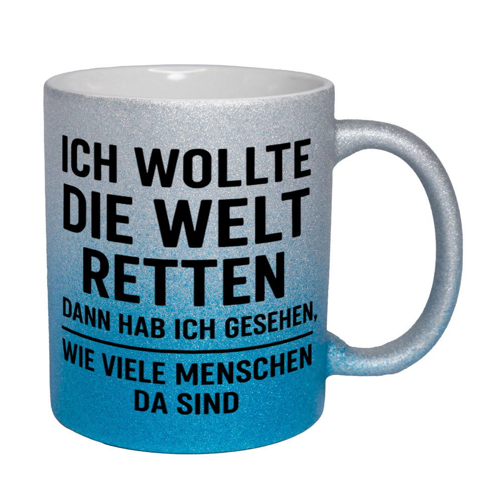 Glitzertasse Ich wollte die Welt retten ...💕 Sprüchetasse lustig – Bild 5