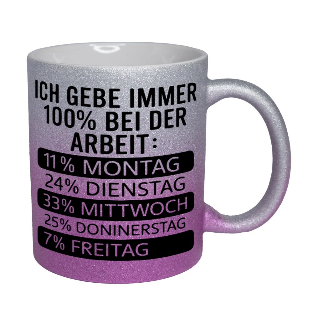 Glitzertasse silber-pink: Ich gebe immer 100% bei der Arbeit:
